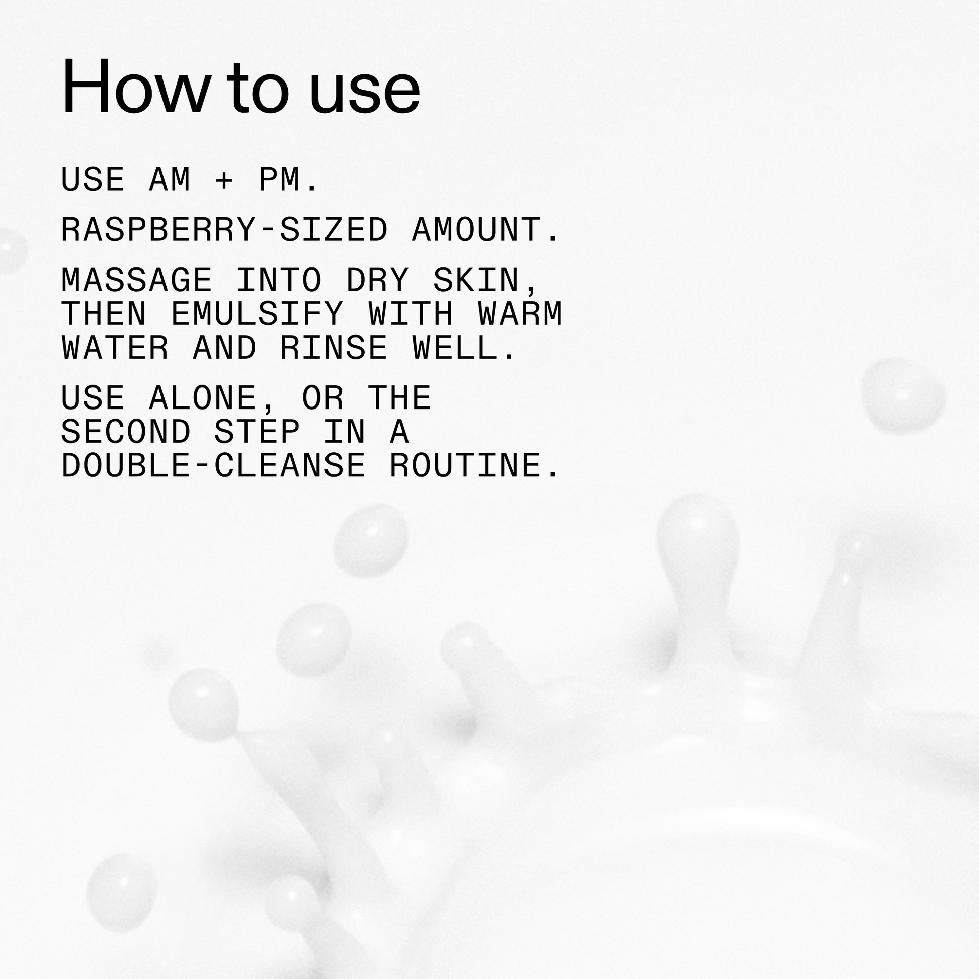 mini-milk-cleanser-50ml-e5 Hydrating_Cream-to-Milk_Cleanser_-_180ml_How_to_Use_2000x2000_1261af1e-14e5-43b8-9abb-2d01cb49f8d9.png