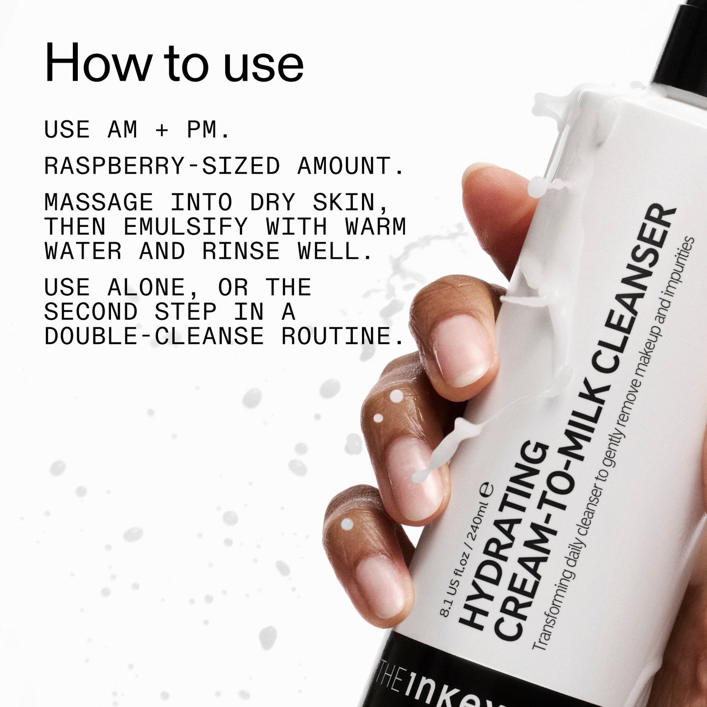 milk-cleanser-duo-q8 Hydrating_Cream-to-Milk_Cleanser_-_180ml_How_to_Use_2000x2000_7a50f13c-72d5-4d49-b9fd-710362176255.jpg